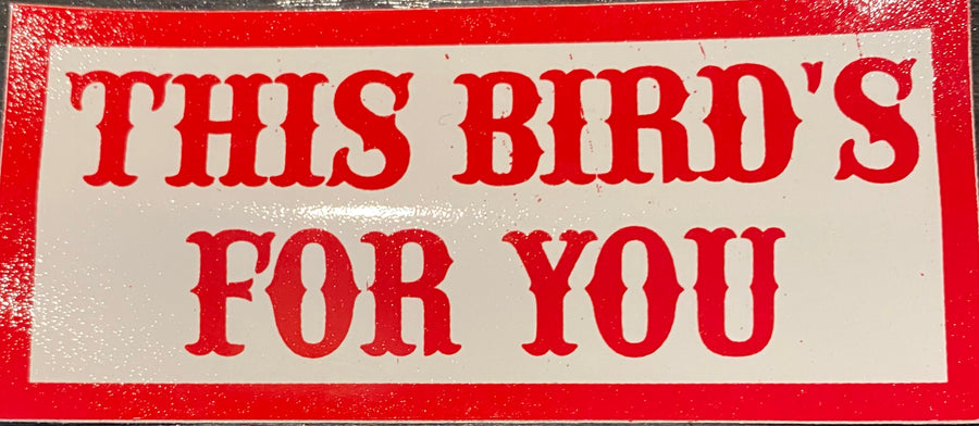 This birds for you sticker #54