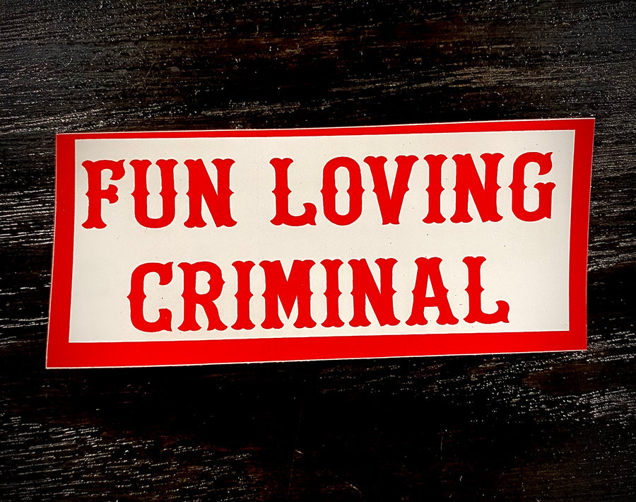 Fun loving criminal sticker #7
