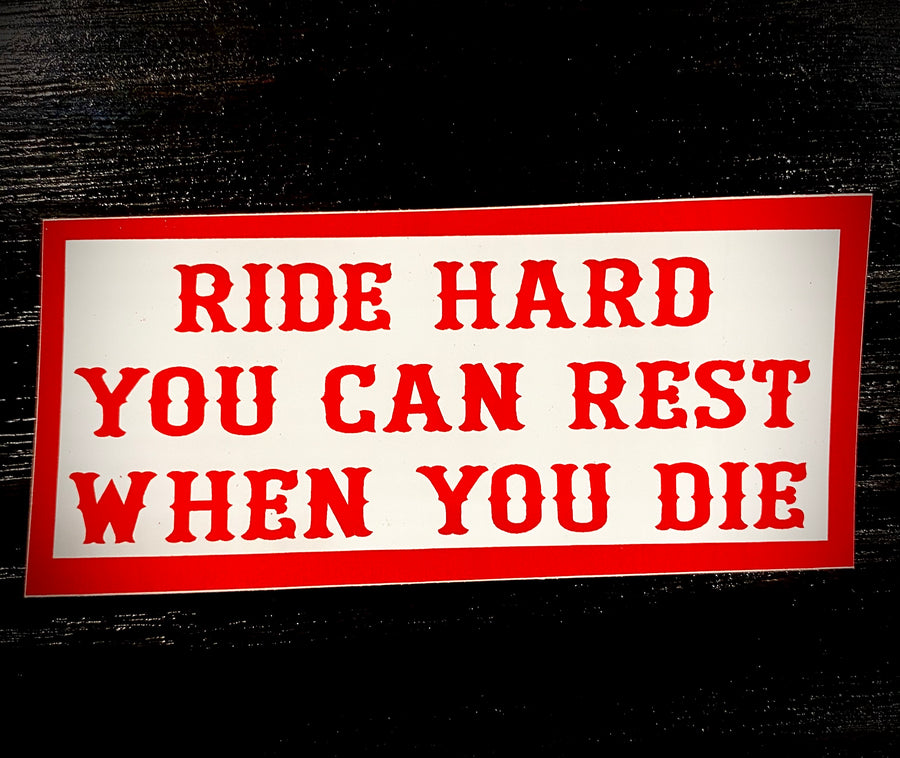 Ride hard sticker #32