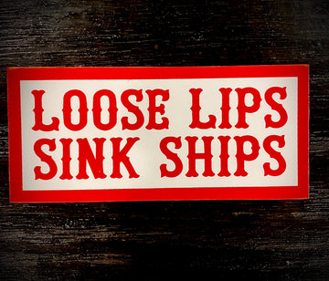 Loose lips sink ships sticker #117