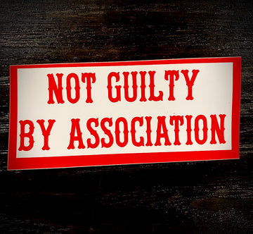 Not guilty by association sticker #8