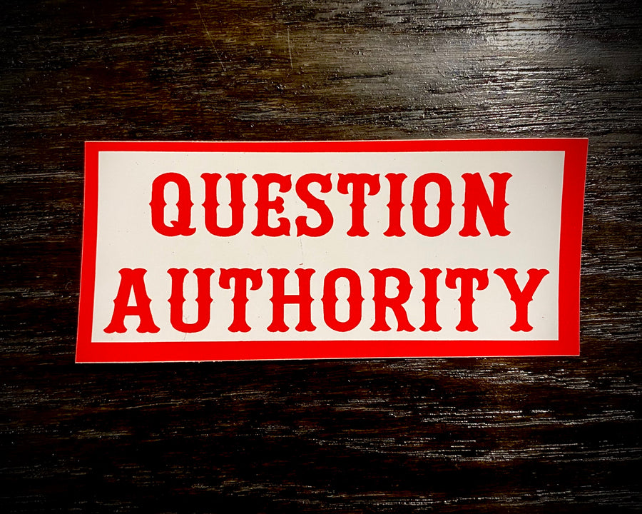 Question authority sticker #42