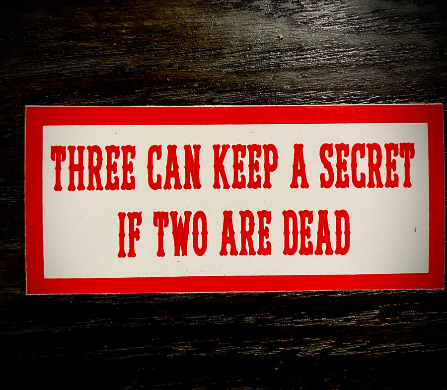 Three can keep a secret sticker #92