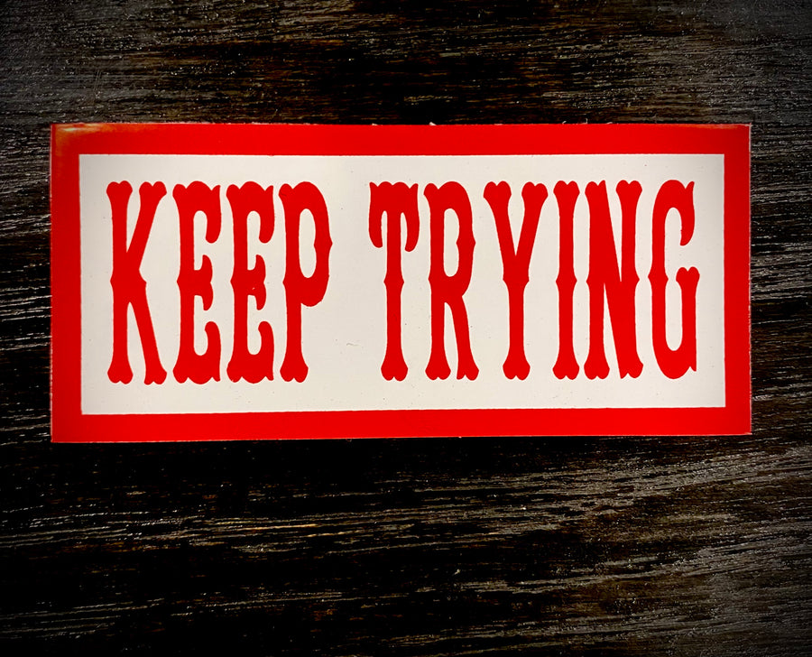 Trying Support Sticker Keep trying sticker #116 – RSIDE 81 Support Gear