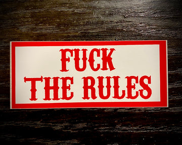 Fuck the rules sticker #46