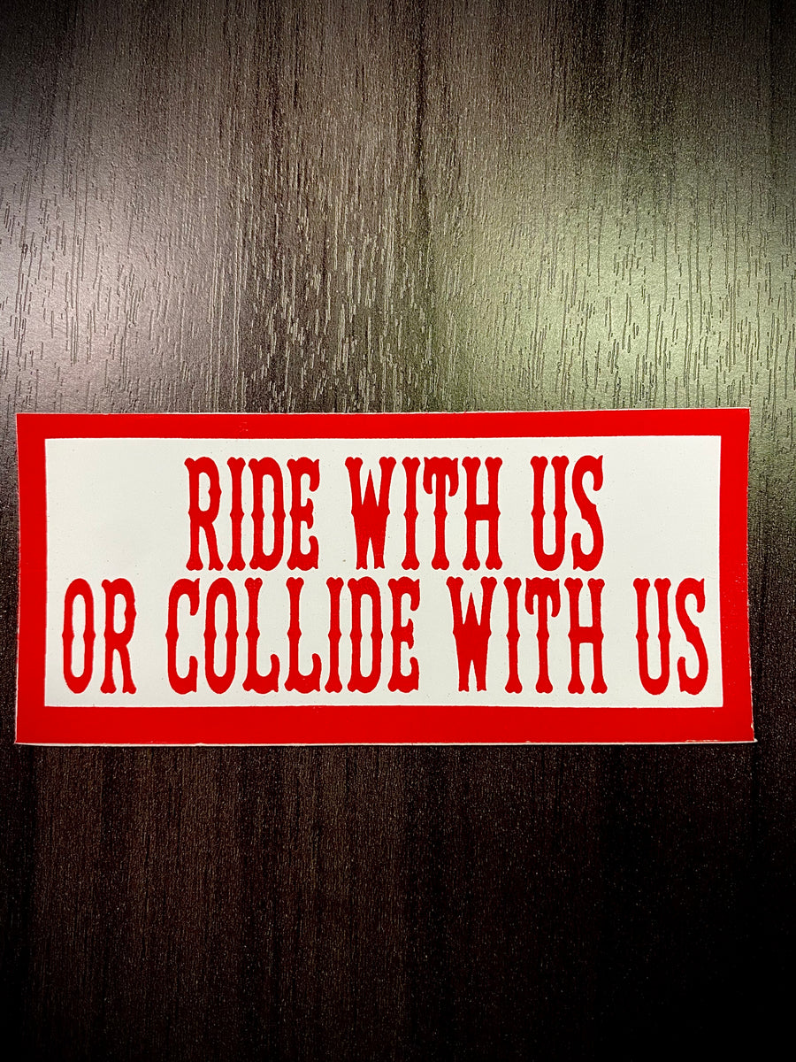 Ride with us sticker #53