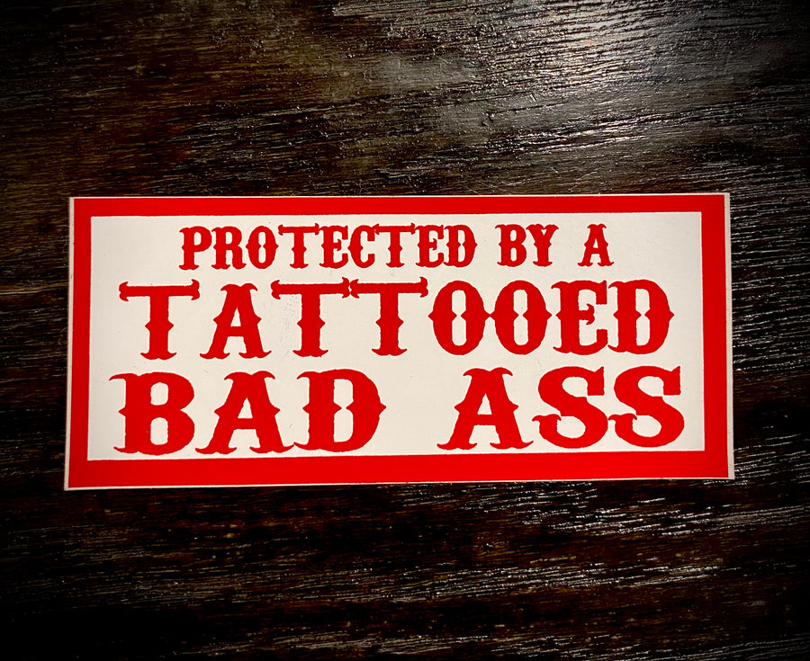 Protected by a tattooed badass sticker #62