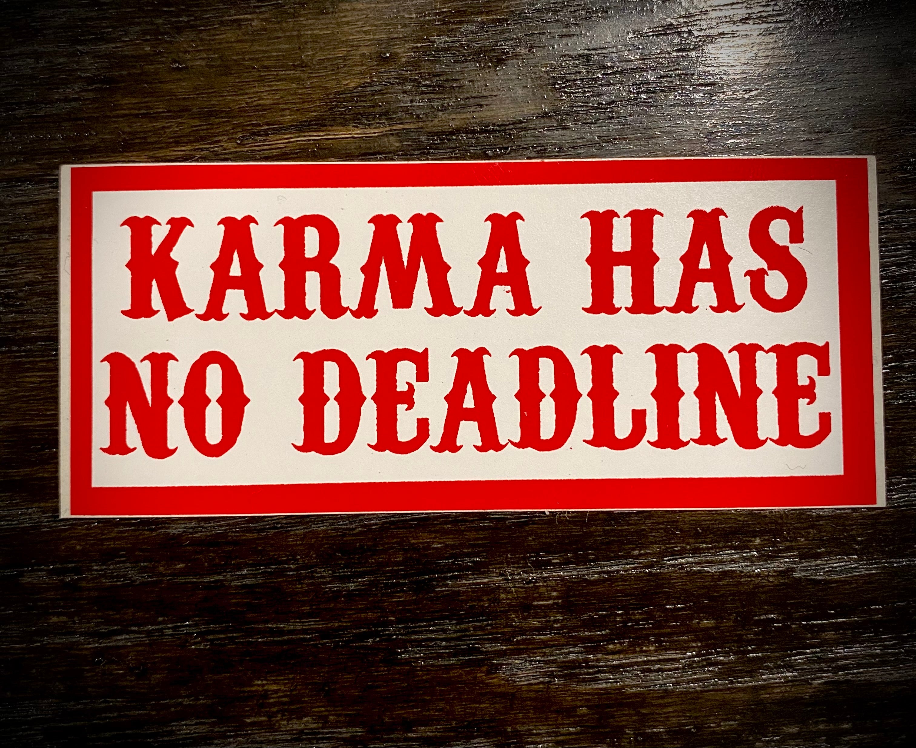 Karma has no deadline sticker #41 – RSIDE 81 Support Gear